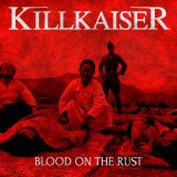 Killkaiser - Blood on the Rust cover art
