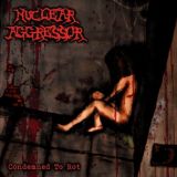 Nuclear Aggressor - Condemned to Rot cover art
