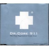 Dr. Core 911 - Hip Hop Aggressive Cross Over cover art