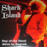 Shark Island - Day of the Dead: Alive in Zagreb