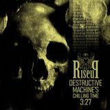 RiseuP - Destructive Machine’s Chilling Time 3:27