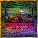 Papa Roach - Swerve (feat. Fever333 & Sueco)