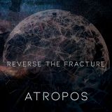 Reverse the Fracture - Atropos cover art