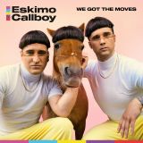 Eskimo Callboy - We Got the Moves cover art
