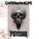 Goremonger - The Psycho cover art