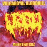 Vulgaroyal Bloodhill - Muerteatroz cover art