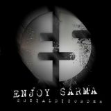 Enjoy Sarma - Social Disorder