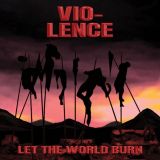 Vio-lence - Let the World Burn cover art