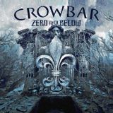 Crowbar - Zero and Below cover art