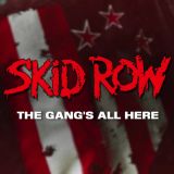 Skid Row - The Gang's All Here cover art