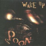 Spoon - Wake Up