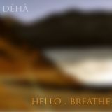 Déhà - Hello . Breathe cover art