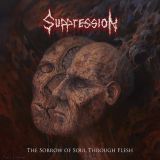 Suppression - The Sorrow of Soul Through Flesh cover art