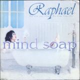 Raphael - Mind Soap