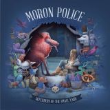 Moron Police - Defenders of the Small Yard