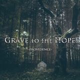 Grave to the Hope - Providence