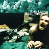 Erik Larson - Faith, Hope, Love cover art