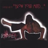 Ripped - Blow Your Mind