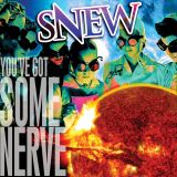 SNEW - You've Got Some Nerve cover art