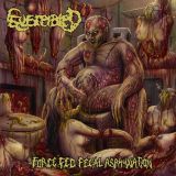 Eviscerated - Force Fed Fecal Asphyxiation cover art