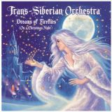 Trans-Siberian Orchestra - Dreams of Fireflies (On a Christmas Night)
