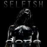 Dope - Selfish cover art