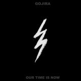 Gojira - Our Time is Now cover art
