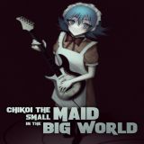 Chikoi the Maid - Small Maid in the Big World cover art