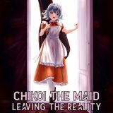 Chikoi the Maid - Leaving Reality cover art