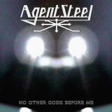 Agent Steel - No Other Godz Before Me cover art