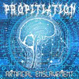 Propitiation - Artificial Enslavement cover art