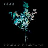 Breaths - Though life has turned out nothing like I imagined, it is far better than I could have dreamt. cover art