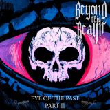 Beyond This Realm - Eye of the Past Part II