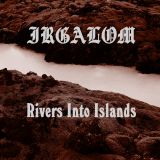 Irgalom - Rivers into Islands cover art