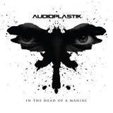 Audioplastik - In the Head of a Maniac