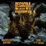Legion of the Damned - Malevolent Rapture / Sons of the Jackal cover art