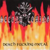 Second Coming - Death Fucking Metal