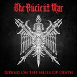The Ancient War - Riding on the Hills of Death