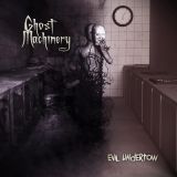 Ghost Machinery - Evil Undertow