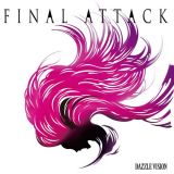 Dazzle Vision - Final Attack cover art