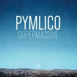 Pymlico - Supermassive cover art