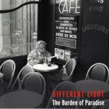 Different Light - The Burden of Paradise